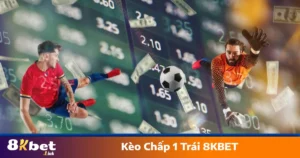 Kèo Chấp 1 Trái 8KBET - Quy Tắc Đặt Cược Và Cách Tính Tiền 6 Khi đội cửa dưới hòa hoặc thắng – Thua toàn bộ cược