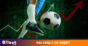 Kèo Chấp 2 1/4 8KBET - Cách Dự Đoán Kết Quả Cực Hiệu Quả 8 Đội cửa trên thắng cách biệt 3 bàn trở lên – Thắng kèo