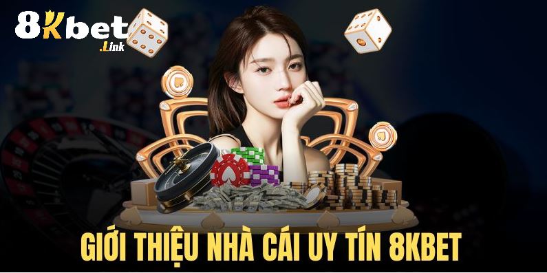 Giới thiệu về 8Kbet