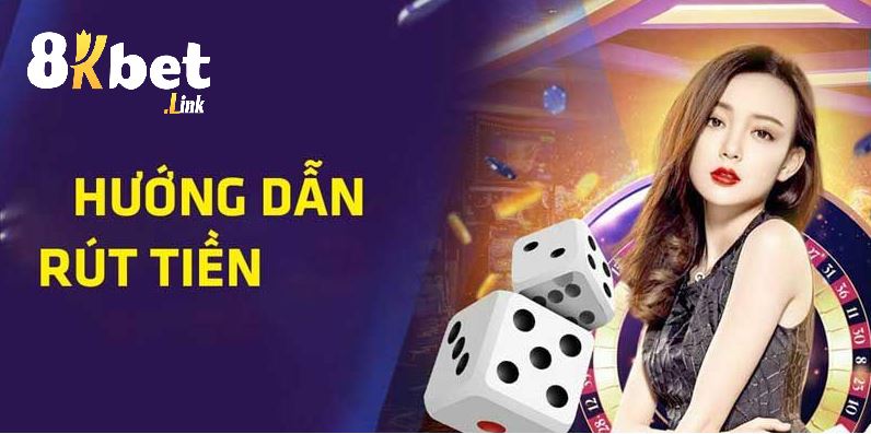 Rút tiền tại 8KBet siêu tốc