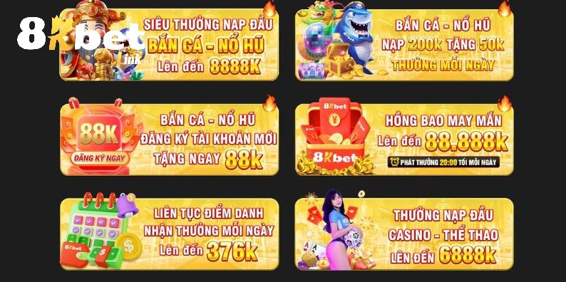 Khuyến mãi 8KBet siêu hot